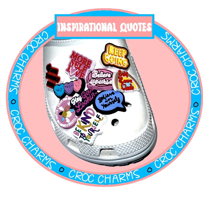 White Croc adorned with colorful inspirational shoe charms featuring motivational quotes and designs