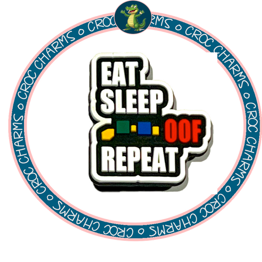 Eat - Sleep - OOF Repeat