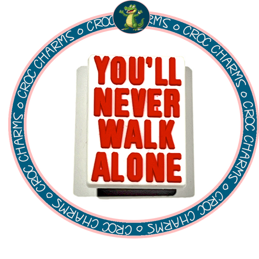 You’ll Never Walk Alone
