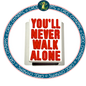 You’ll Never Walk Alone