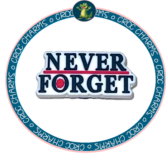 Never Forget Text