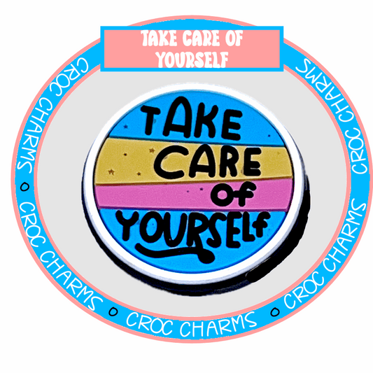 Take Care of Yourself
