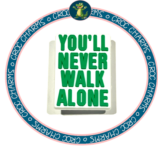 You'll Never Walk Alone