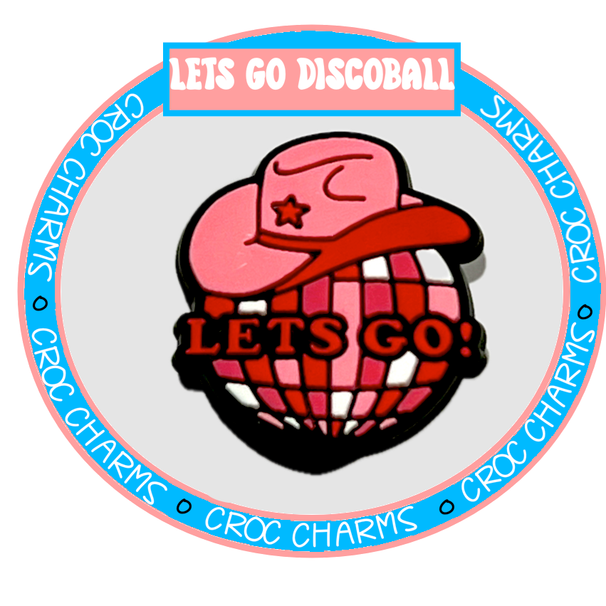 Country and Western shoe charms featuring a pink cowboy hat on a disco ball with lets go text