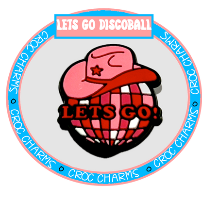 Country and Western shoe charms featuring a pink cowboy hat on a disco ball with lets go text